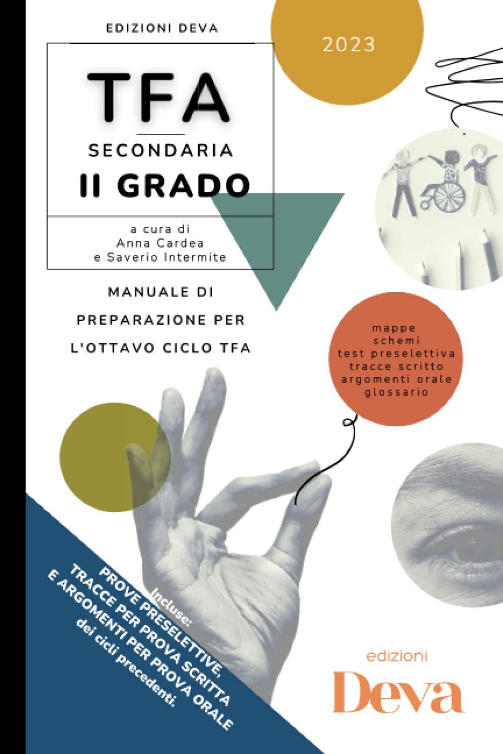 MANUALE DI PREPARAZIONE PER L'OTTAVO CICLO TFA - Scuola Secondaria Secondo Grado: Schemi, mappe, test preselettiva, tracce scritto, argomenti orale redatti da chi ha vinto il concorso. book