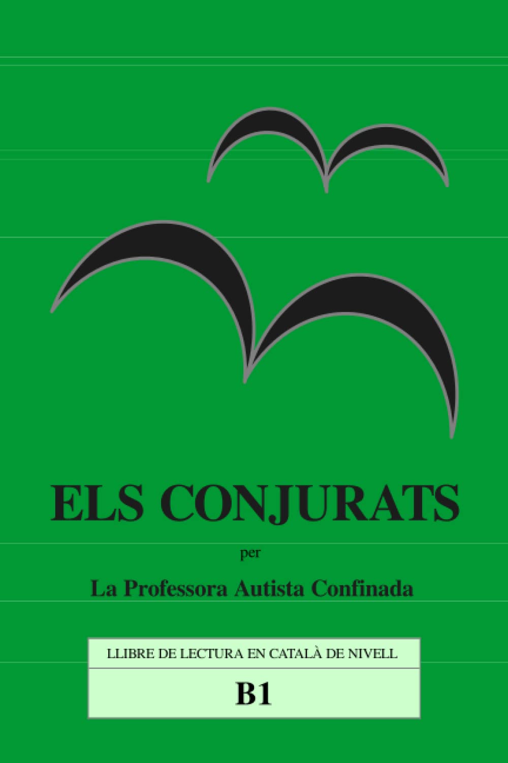Els conjurats: Llibre de lectura en català, nivell B1 (Llibres de lectura de català per a adults) Foreign Languages ​​& Dictionaries