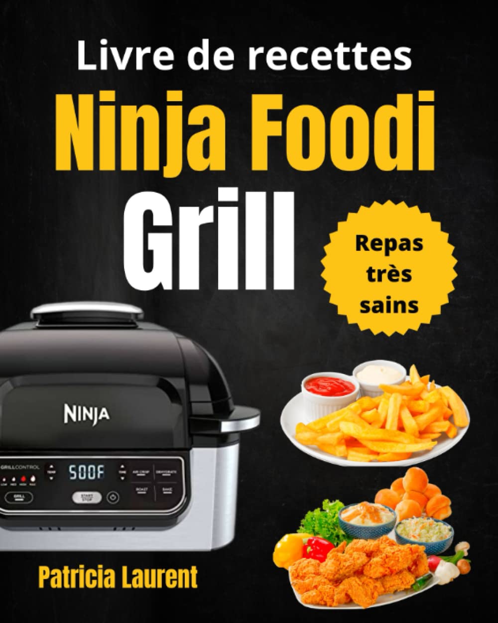 Livre de recettes Ninja Foodi Grill: Repas très sains Cooking & Enjoying