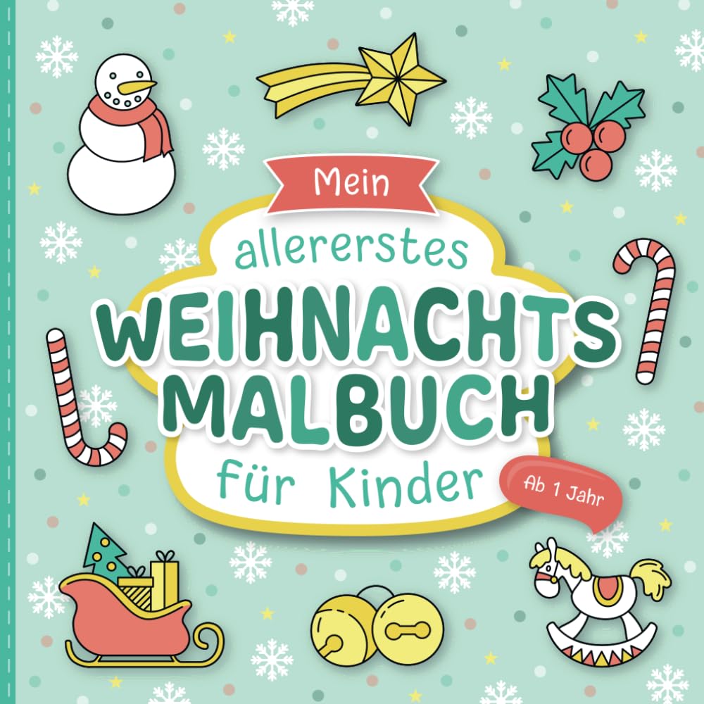 Weihnachtsmalbuch für Kinder ab 1 Jahr: Liebevoll gestaltetes Malbuch für Kleinkinder | Erstes Kritzelbuch mit großen Motiven zum Ausmalen | Förderung der Kreativität und Motorik Arts & Music