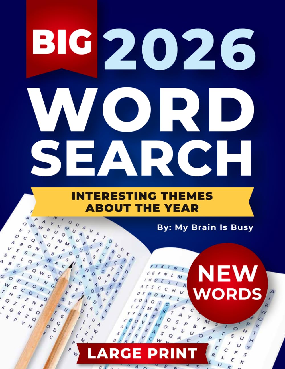 BIG 4000 New Words Word Search for Adults: 100+ Large Print Puzzles with Interesting Themes about the Year Leisure & Fun