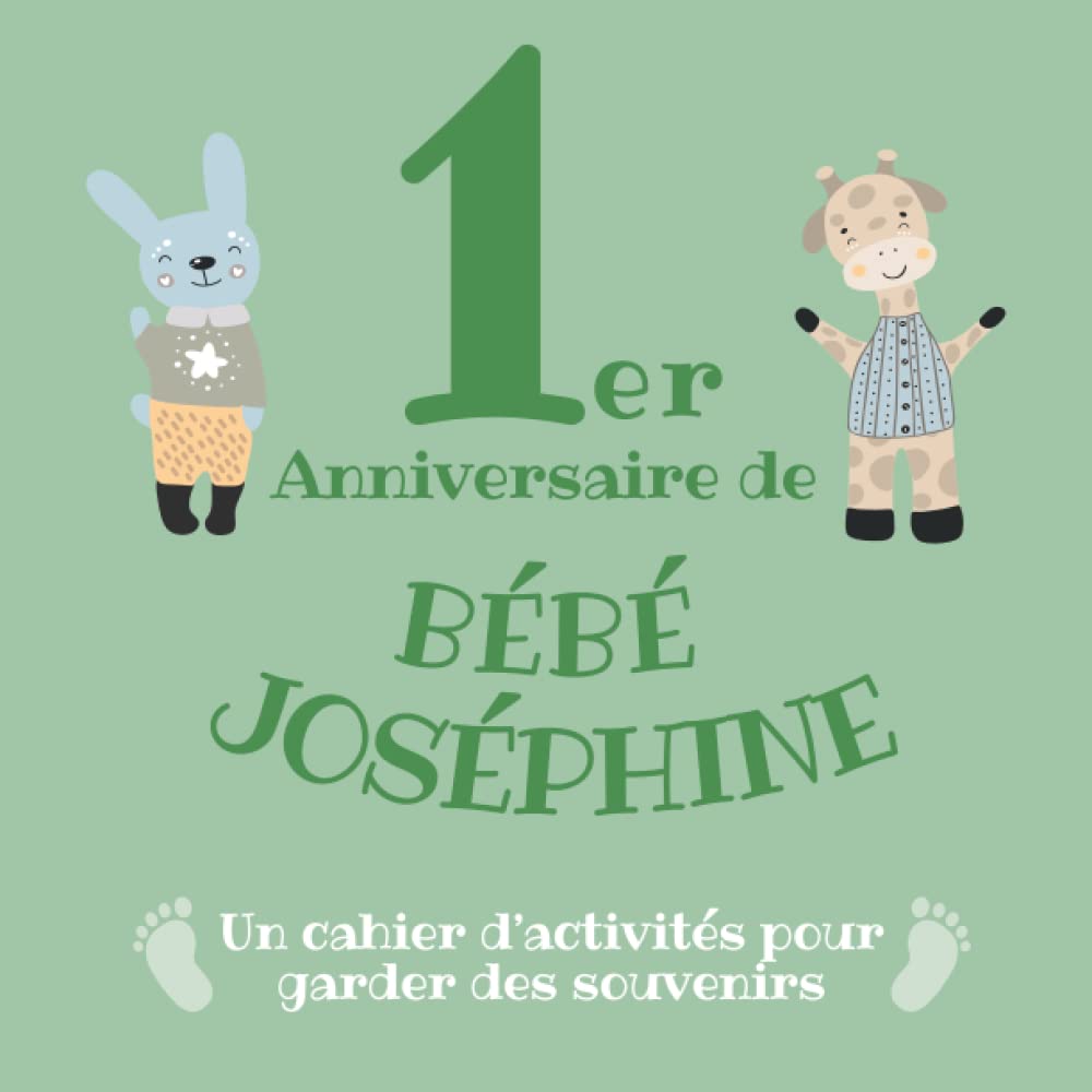 Le 1er Anniversaire de Bébé Joséphine: Un cahier d’activités pour garder des souvenirs Tiptoi & Games