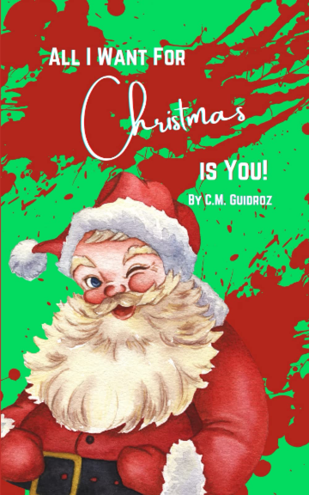 All I Want for Christmas is You! book
