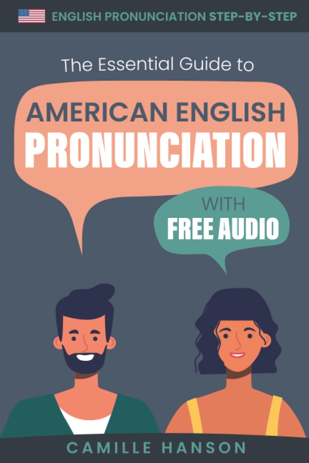 The Essential Guide to American English Pronunciation: Step-by-step English pronunciation guidance with examples and audio Foreign Languages ​​& Dictionaries