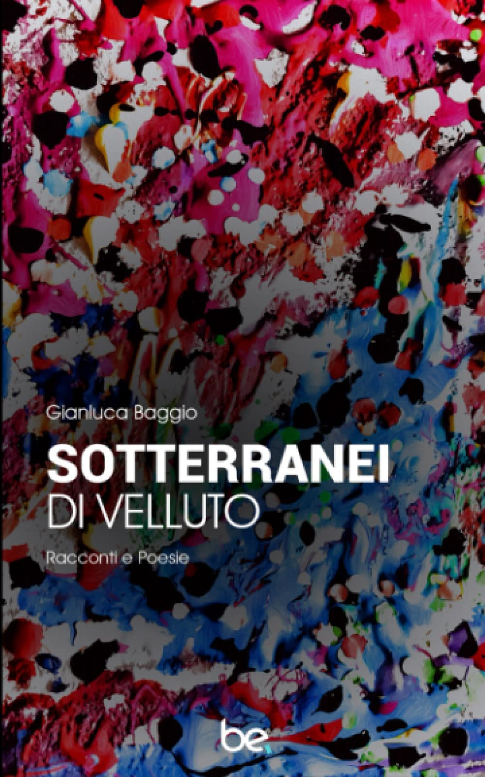 SOTTERRANEI DI VELLUTO: Racconti e Poesie book