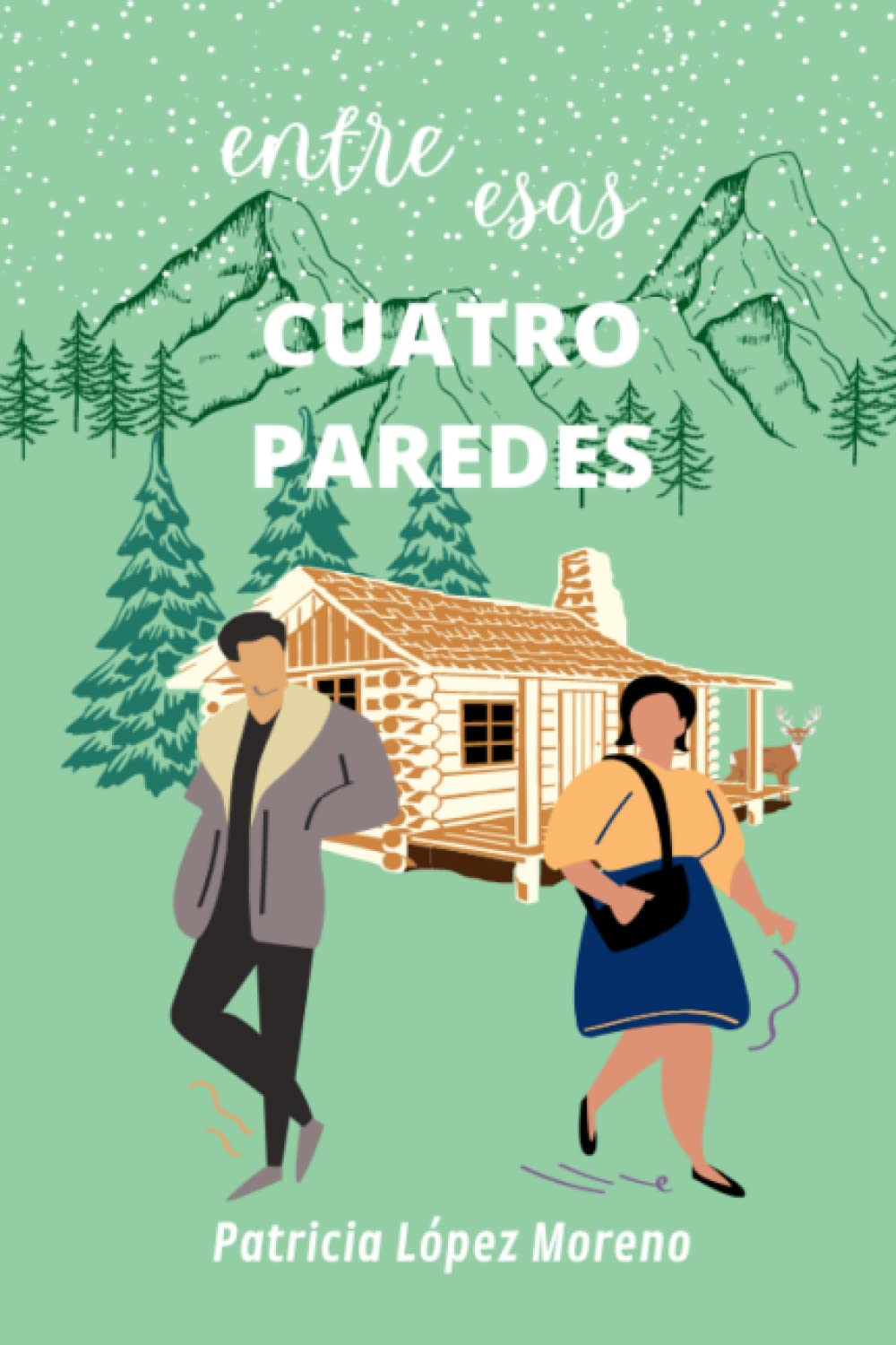 Entre esas cuatro paredes: Reedición de la novela "Estoy feliz" book