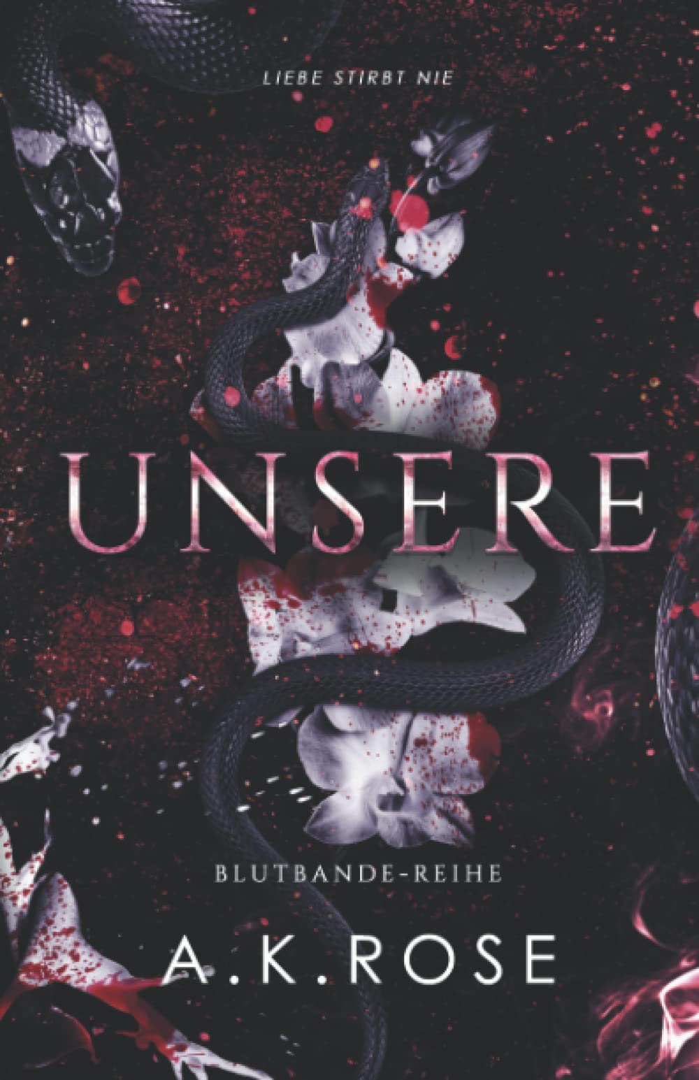Unsere (Die Blutbande-Reihe, Band 3) Romantic Thrillers