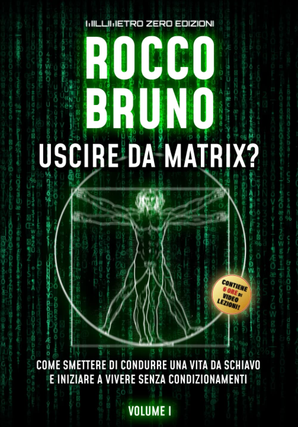 Uscire da Matrix?: Come smettere di condurre una vita da schiavo e iniziare a vivere senza condizionamenti book