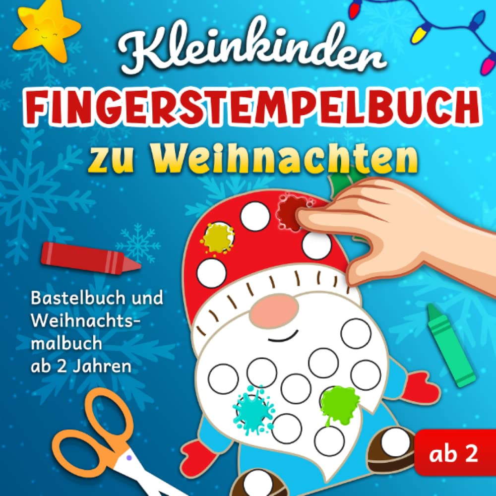 Kleinkinder Fingerstempelbuch zu Weihnachten: Bastelbuch und Weihnachtsmalbuch ab 2 Jahren Film, Art & Culture