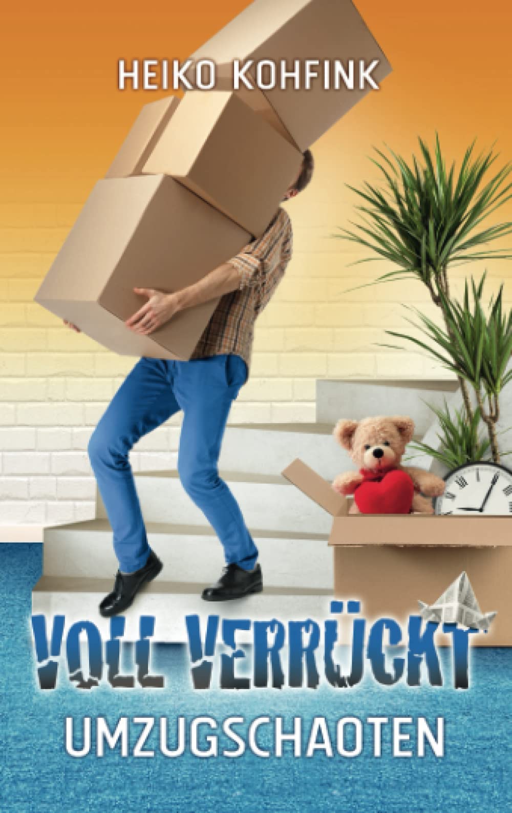 Voll verrückt: Umzugschaoten (Voll - Chaoten, Band 3) Humour & Satire