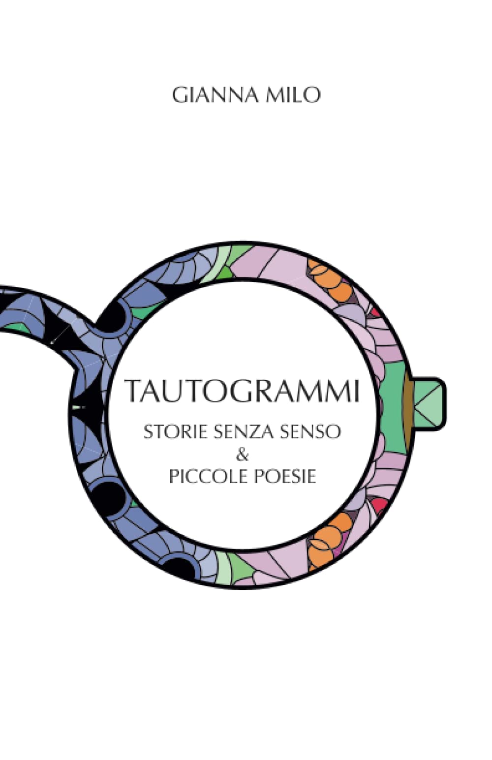 TAUTOGRAMMI: STORIE SENZA SENSO & PICCOLE POESIE book