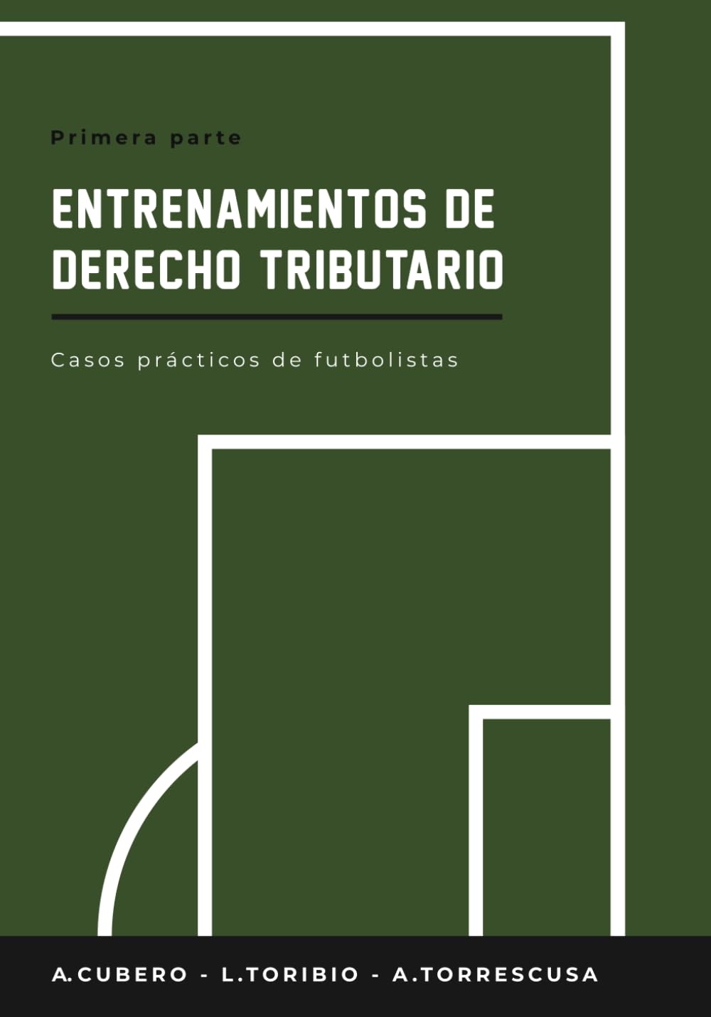 Entrenamientos de Derecho Tributario: Casos prácticos de futbolistas. Primera parte book