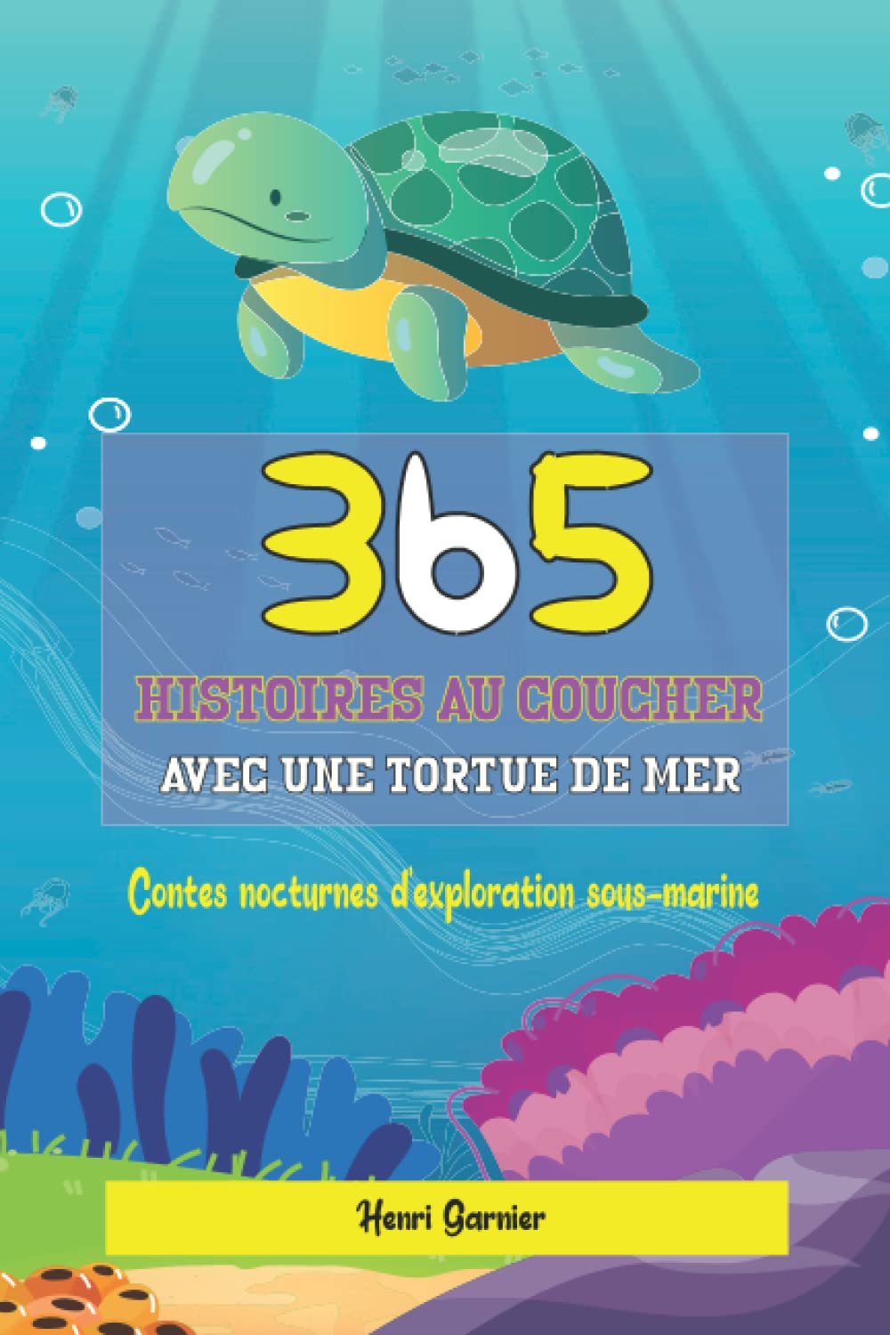 365 histoires au coucher avec une tortue de mer: Contes nocturnes d'exploration sous-marine book
