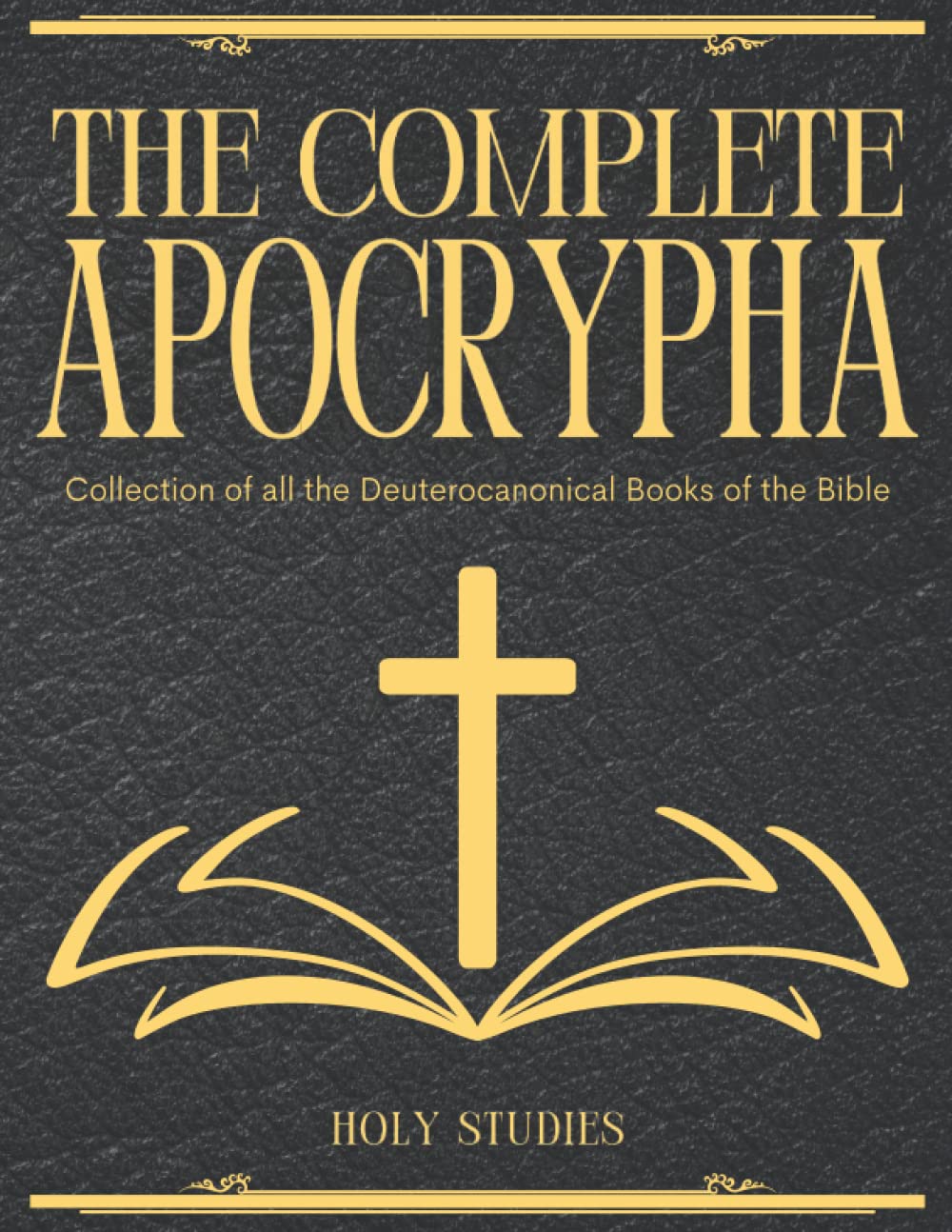 The Complete Apocrypha: Collection of all the Deuterocanonical Books of the Bible Religion & Esotericism