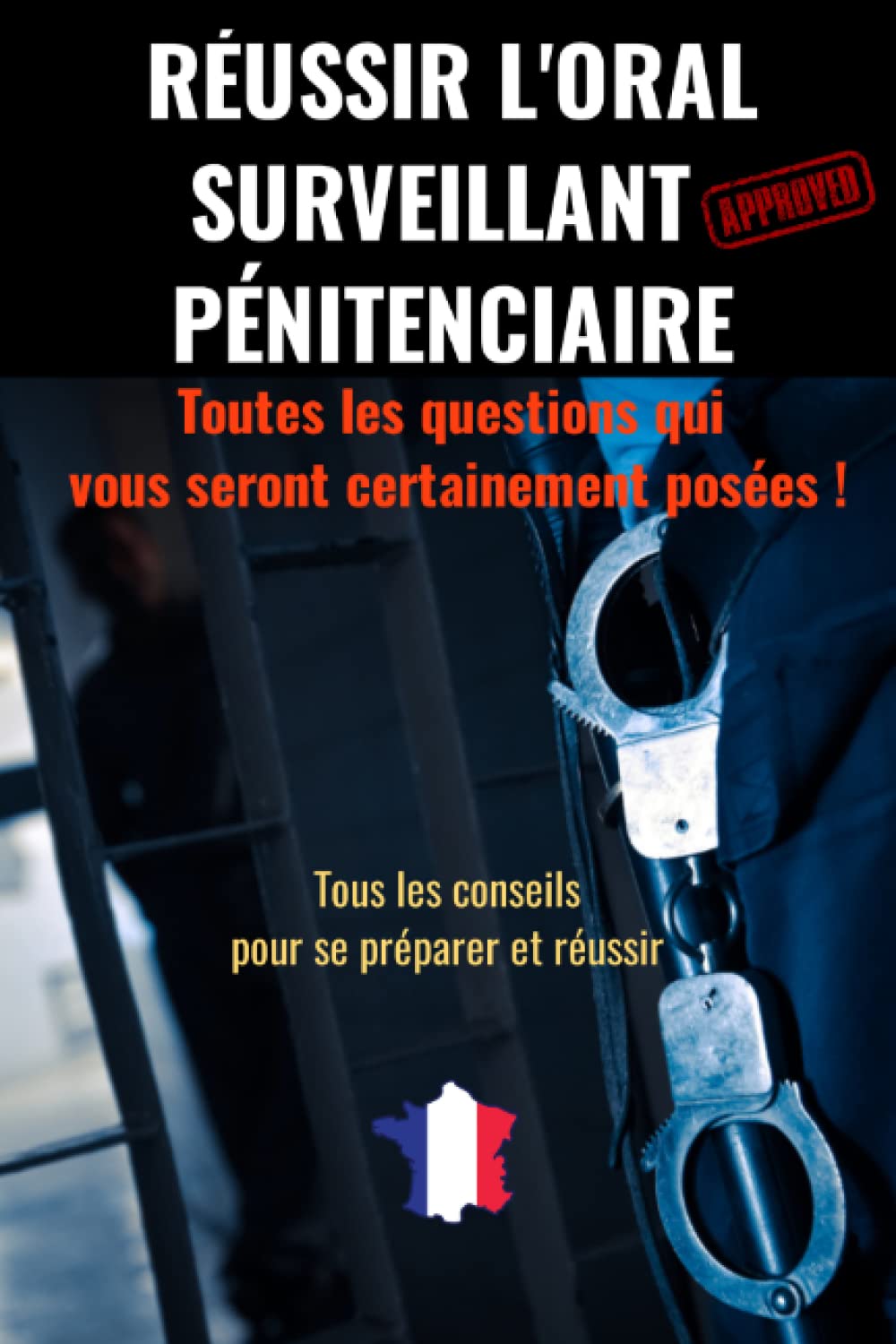 REUSSIR L'ORAL SURVEILLANT PENITENCIAIRE: concours surveillant pénitentiaire-livre préparation concours surveillant pénitentiaire-epreuve orale d entretien-concours gardien de la paix Learning & Reference