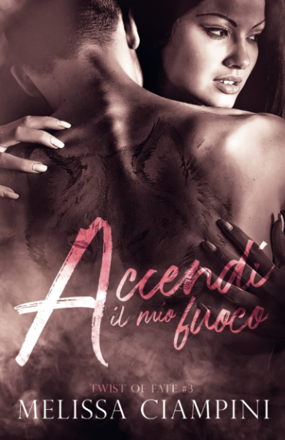 Accendi il mio fuoco: Twist of fate Series #3 book
