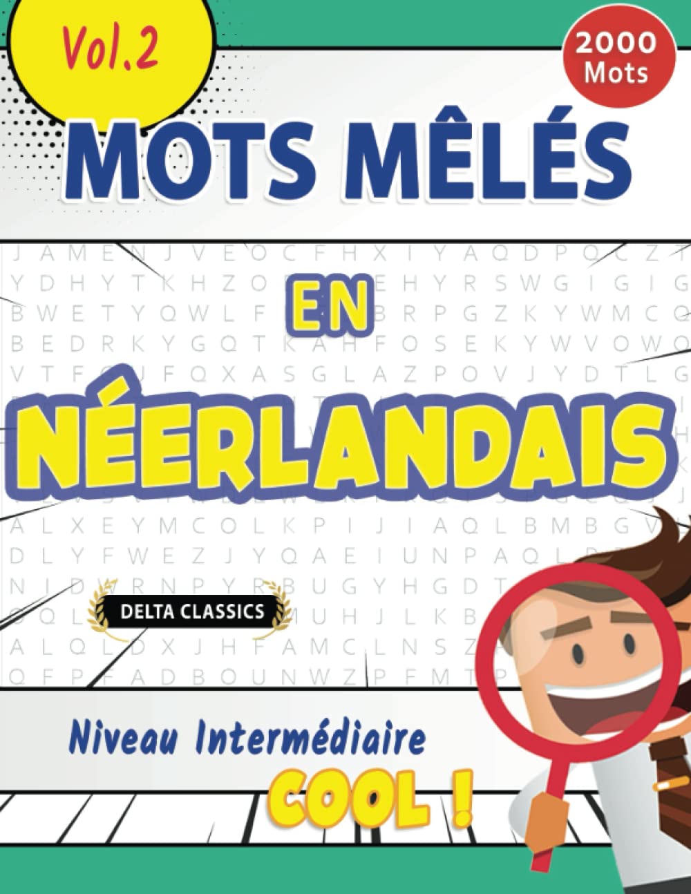 MOTS MÊLÉS EN NÉERLANDAIS NIVEAU INTERMÉDIAIRE - COOL ! VOL.2 - DELTA CLASSICS book