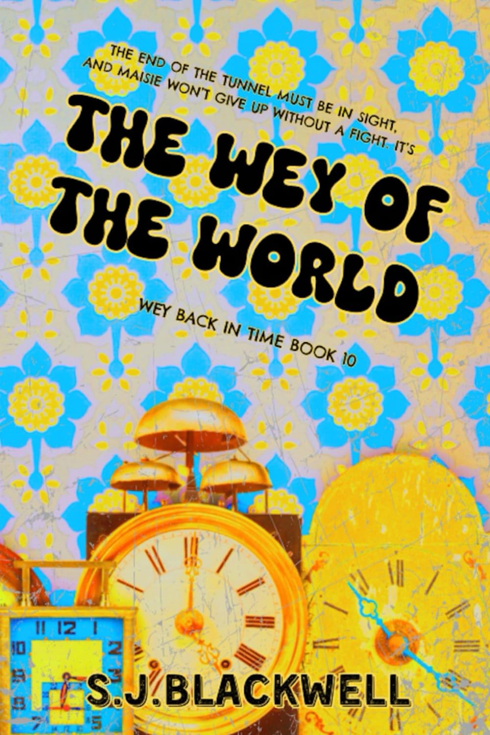 The Wey Of The World: Magical Realism in the 20th Century (Wey Back in Time 10) (Wey Back In Time Series, Band 10) Historical Fiction