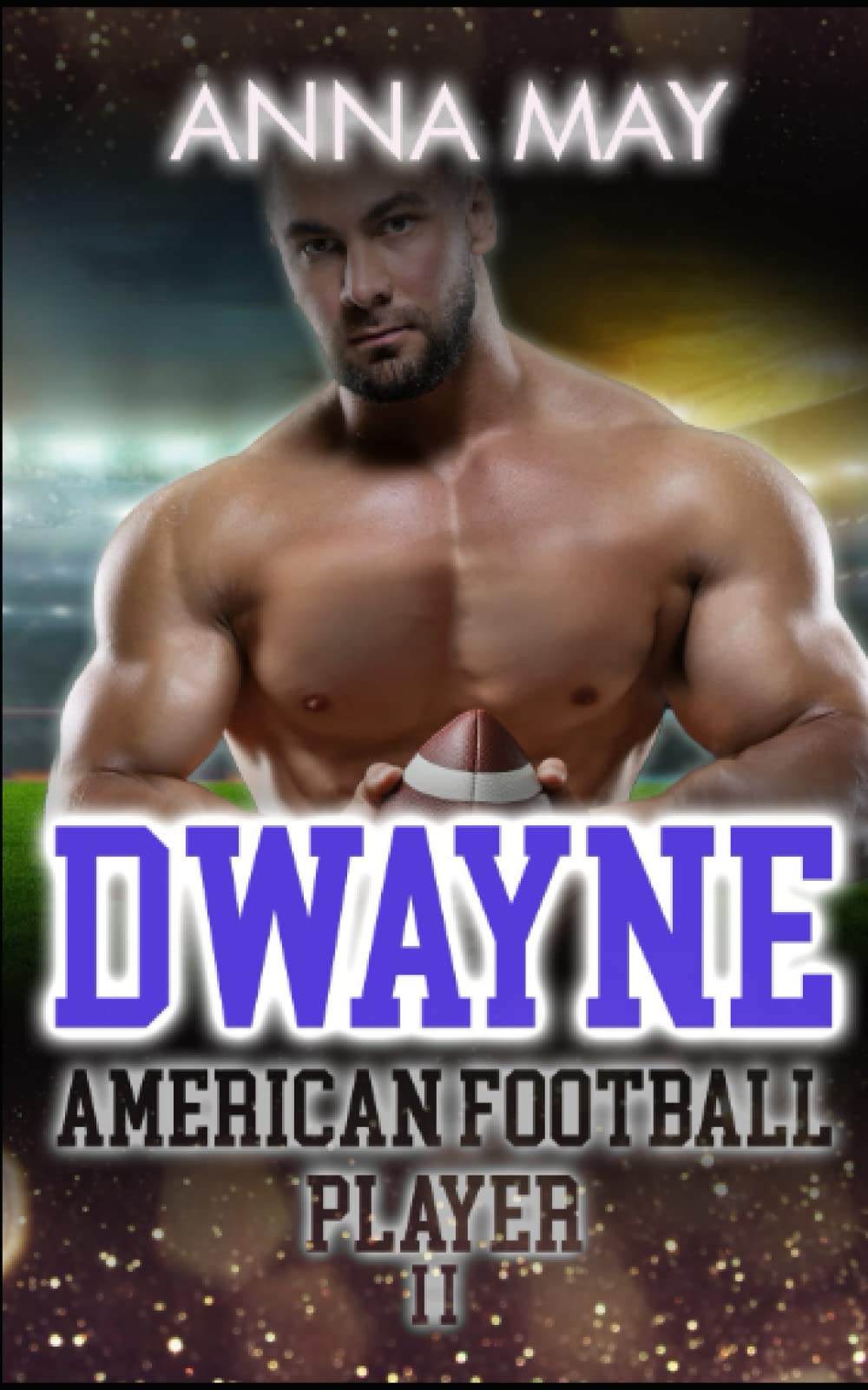 Dwayne: American Football Player (American football love novels, Band 2) Contemporary Romance