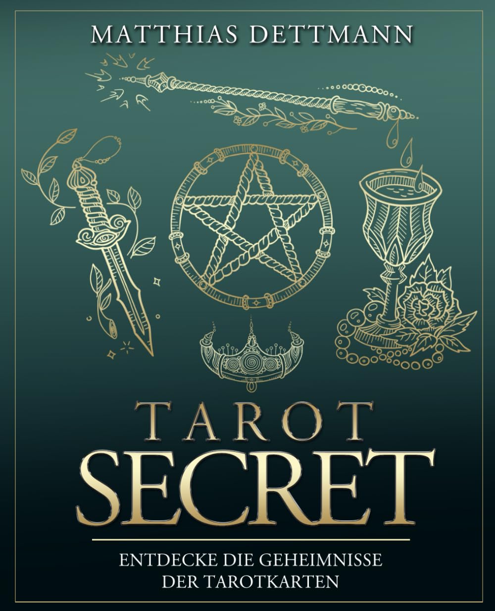 Tarot Secret: Entdecke die Geheimnisse der Tarotkarten Religion & Esotericism