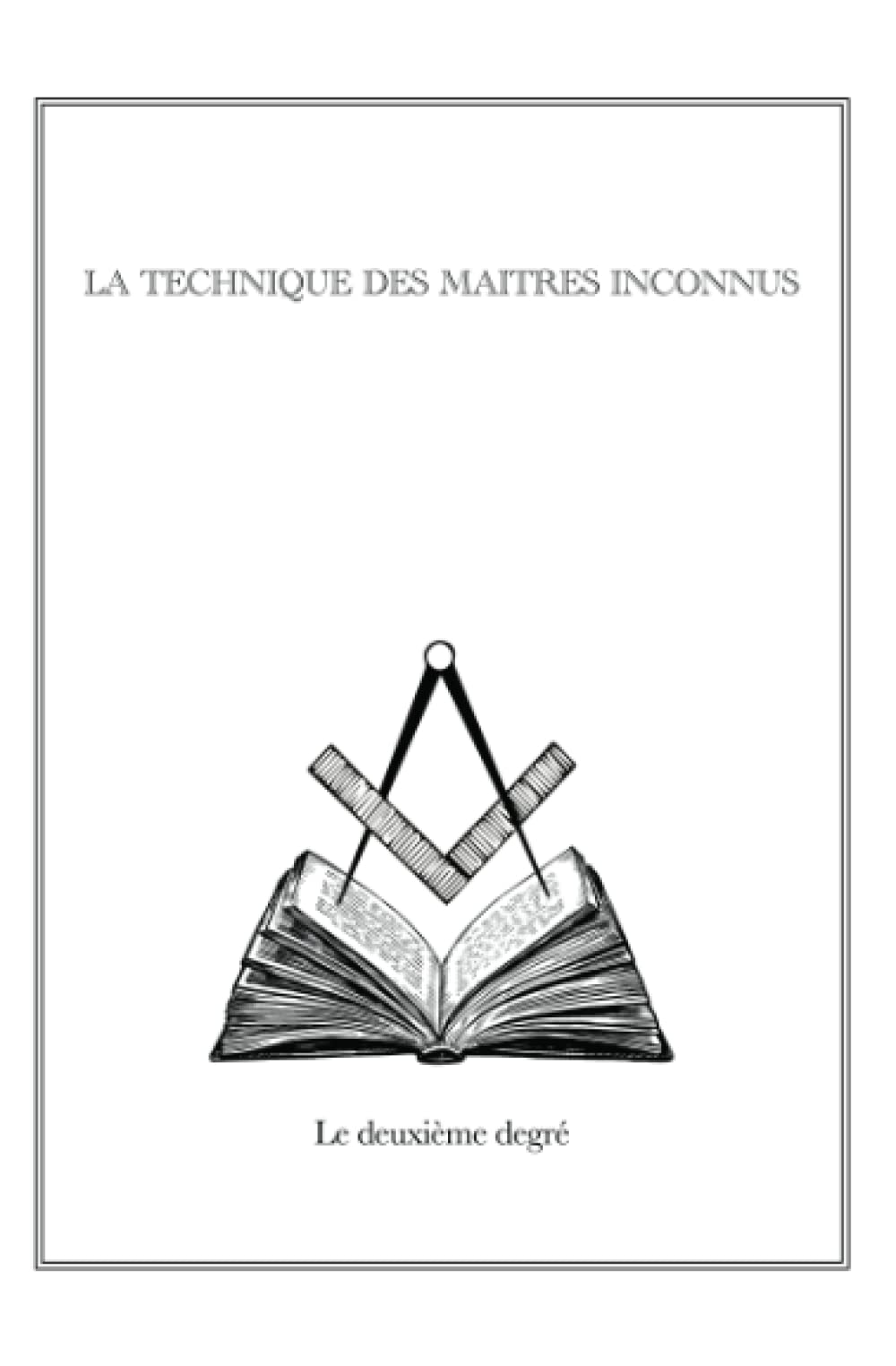 la technique des maîtres inconnus: le deuxième degré Philosophy