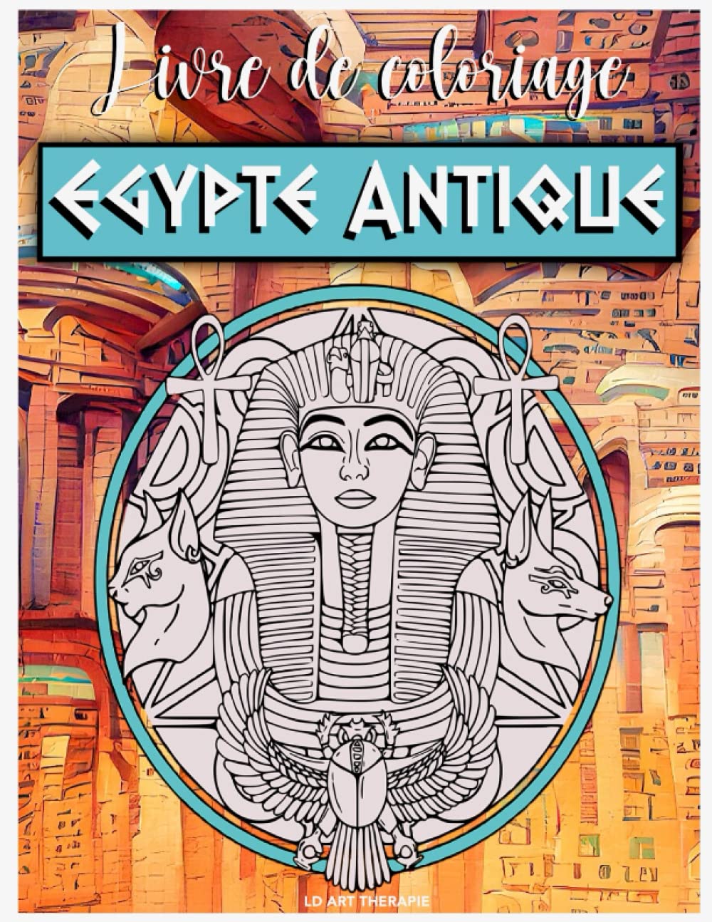 Livre de coloriage pour adultes Mythologie de l’Égypte Antique: Coloriage adulte pour se détendre Film, Art & Culture