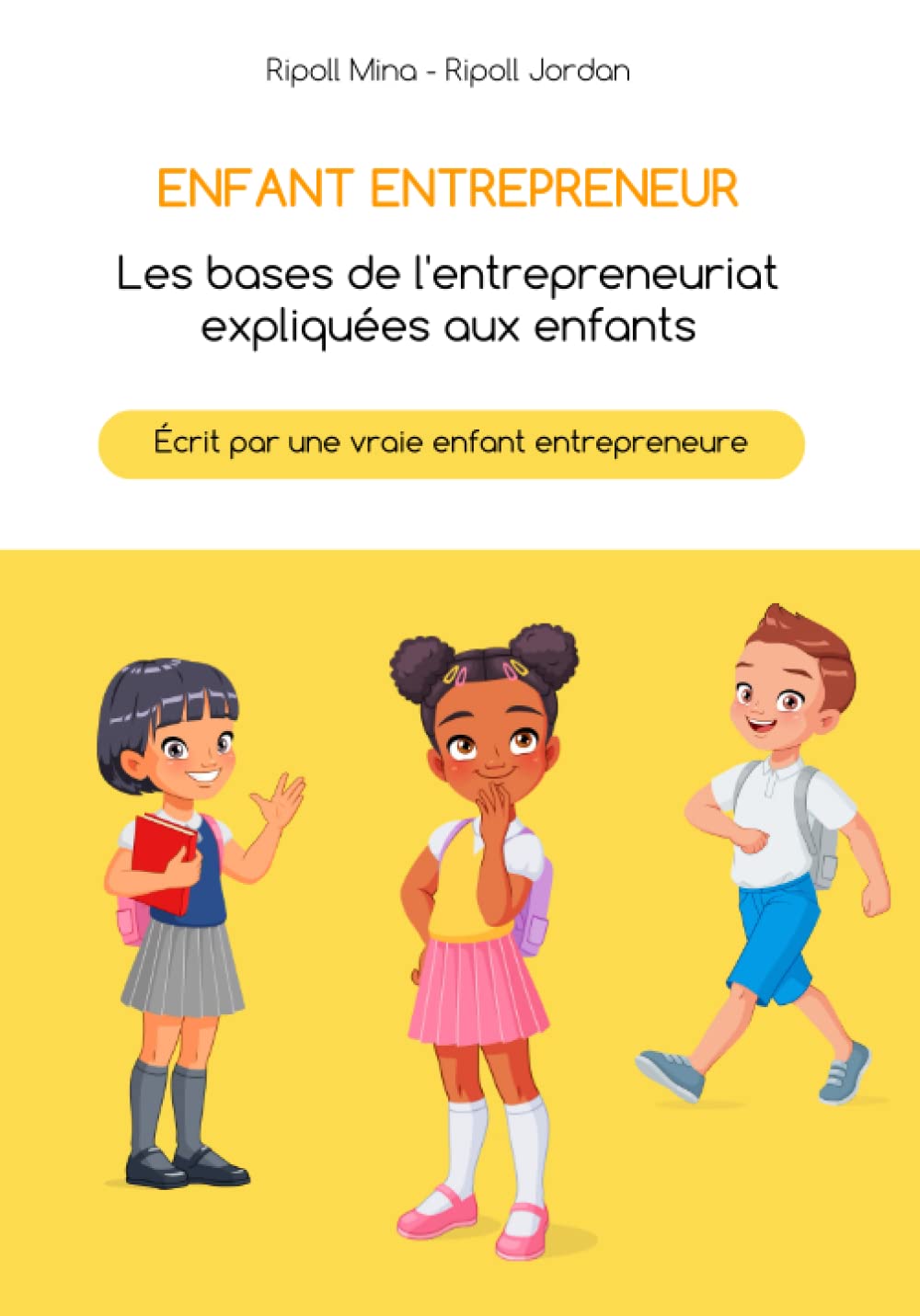 Enfant entrepreneur: Les bases de l'entrepreneuriat expliquées aux enfants book