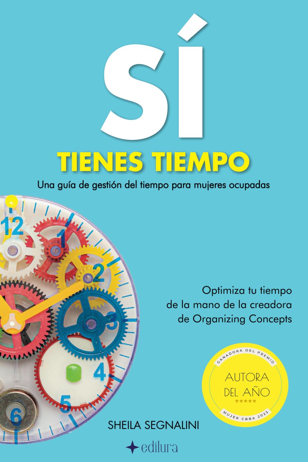 Sí tienes tiempo. Una guía de gestión del tiempo para mujeres ocupadas: Optimiza tu tiempo de la mano de la creadora de Organizing Concepts book