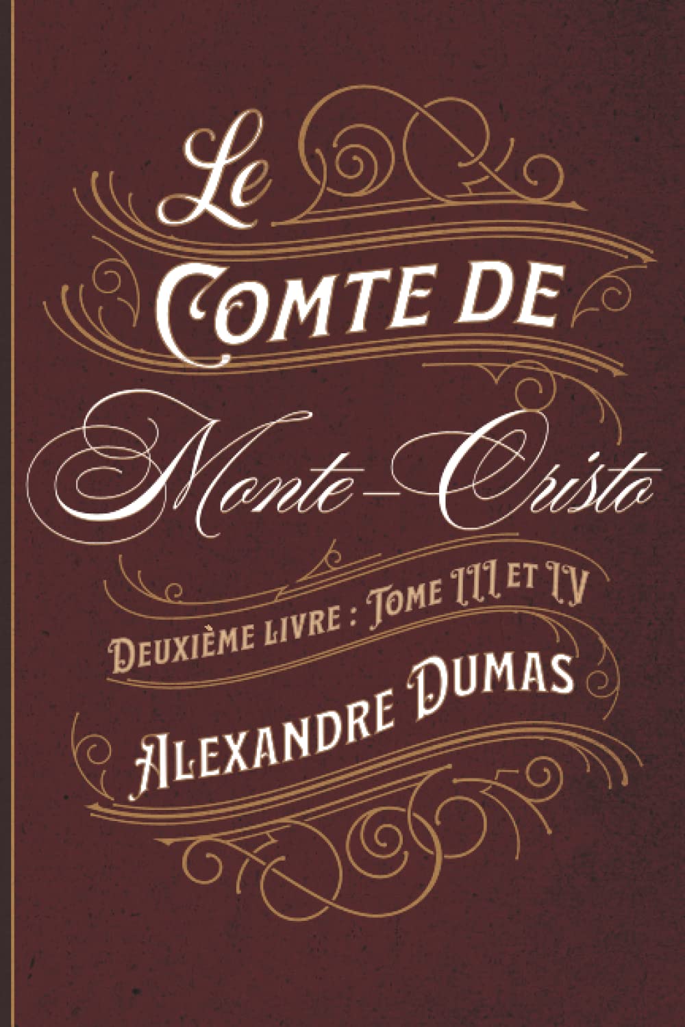 Le Comte de Monte-Cristo Deuxième livre : Tome III et IV: Classic collector Action & Adventure