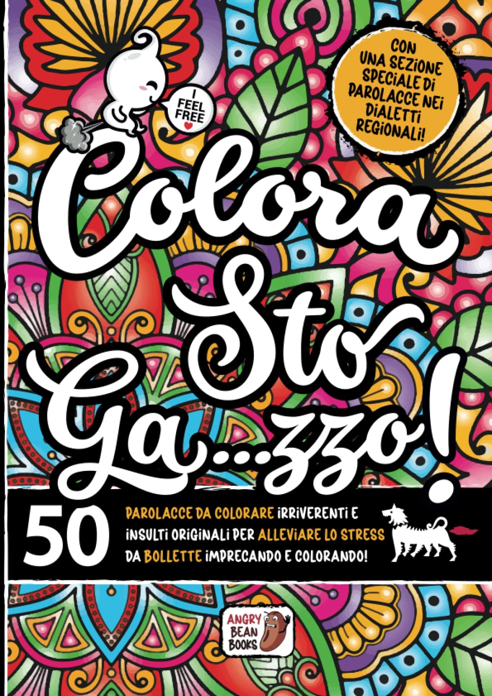 Colora sto Ga...zzo!: 50 parolacce da colorare irriverenti e insulti originali per alleviare lo stress da BOLLETTE imprecando e colorando! book
