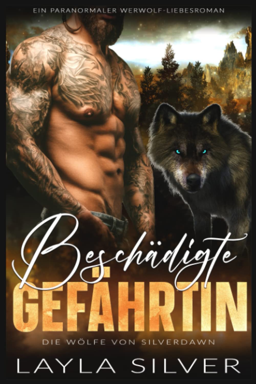 Beschädigte Gefährtin: Ein paranormaler Werwolf-Liebesroman (Die Wölfe von Silverdawn, Band 4) Romantic Fantasy