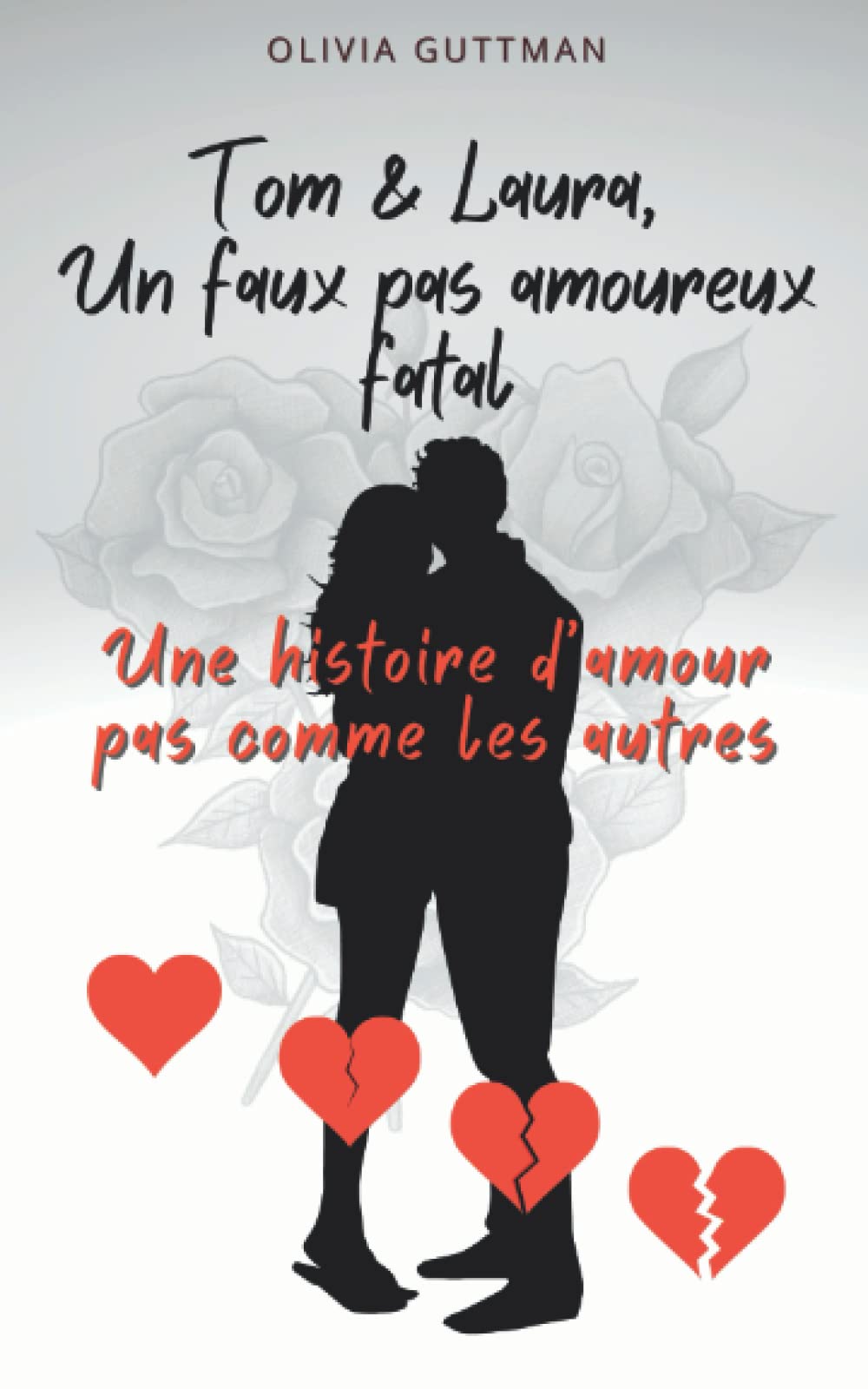 Tom & Laura, Un faux pas amoureux fatal: Une histoire d’amour pas comme les autres book