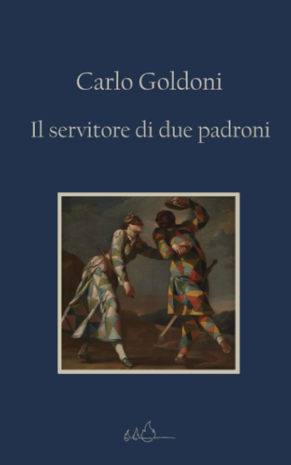 Il servitore di due padroni: Edizione Integrale book