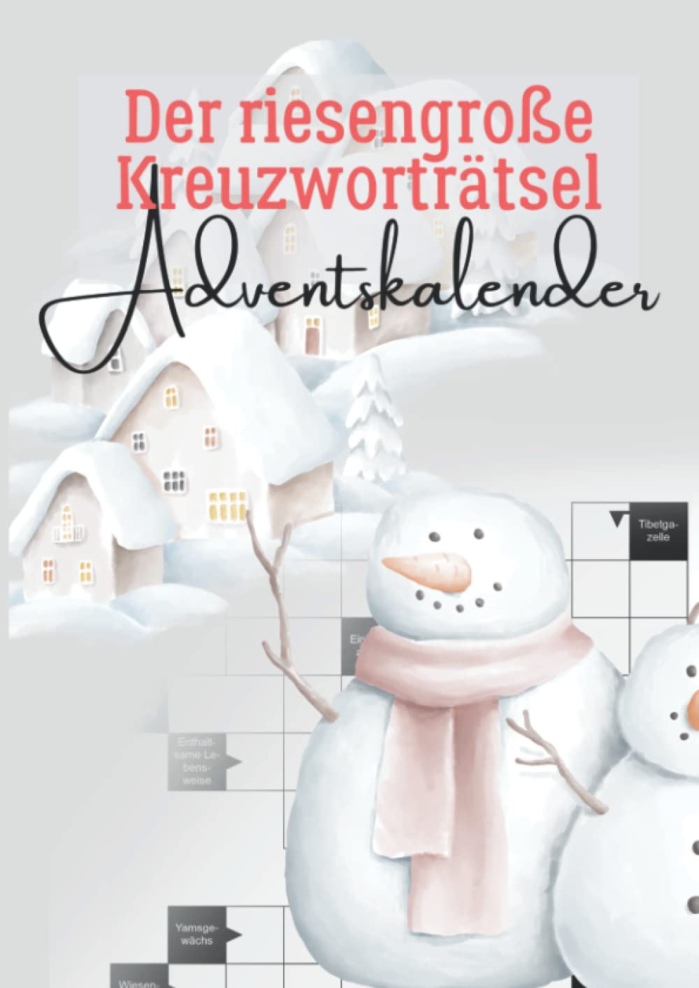 Der riesengroße Kreuzworträtsel Adventskalender: 200 Seiten voller schwerer Rätsel für Erwachsene und Senioren Leisure & Fun