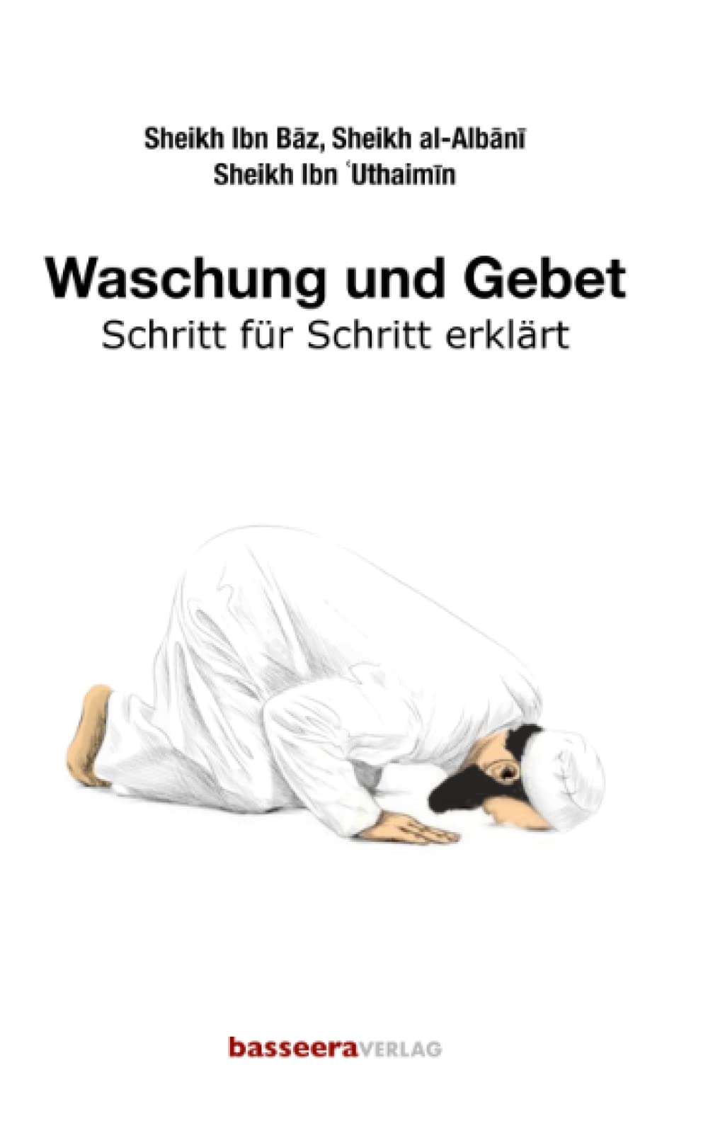 Waschung und Gebet: Schritt für Schritt erklärt Religion & Esotericism