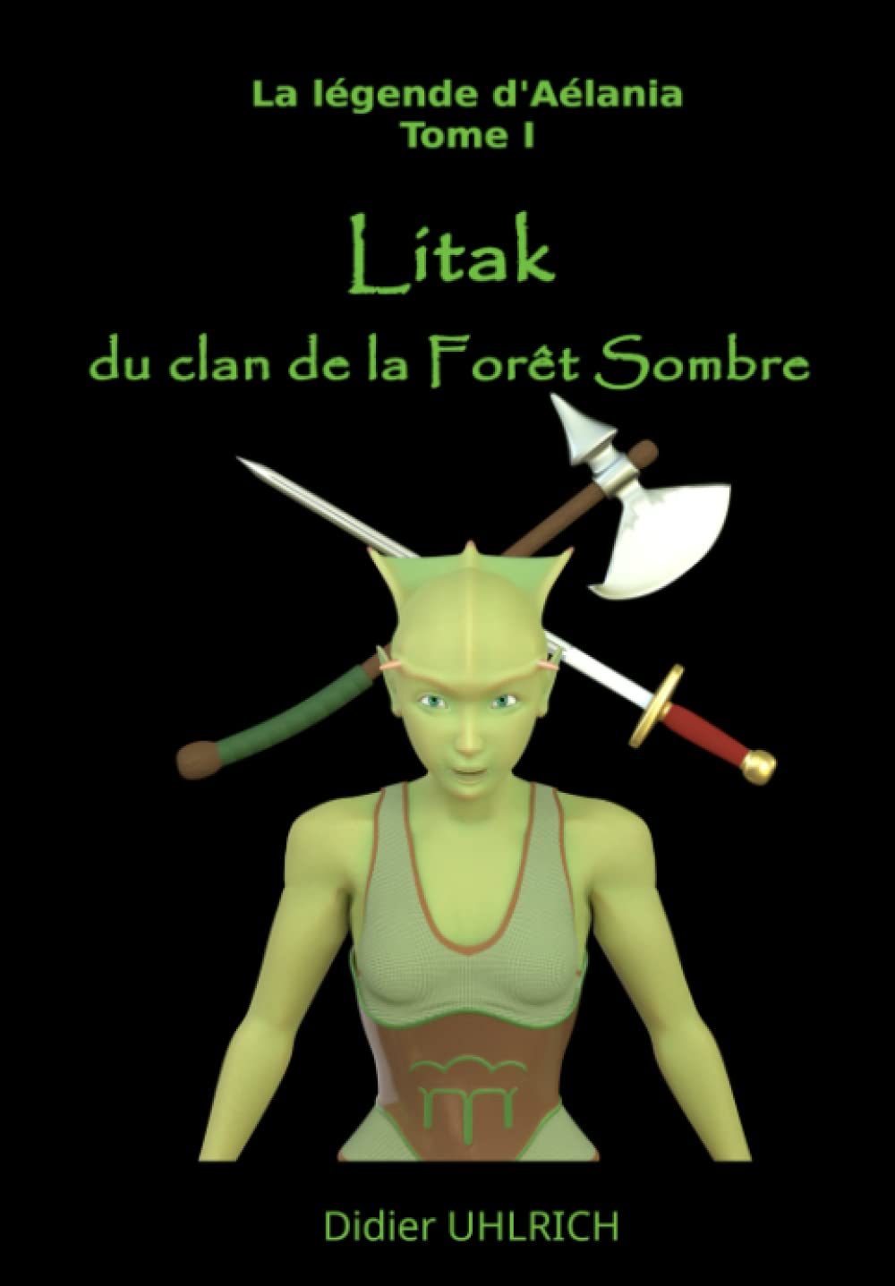 Litak du clan de la Forêt Sombre (La légende d'Aélania, Band 1) Action & Adventure