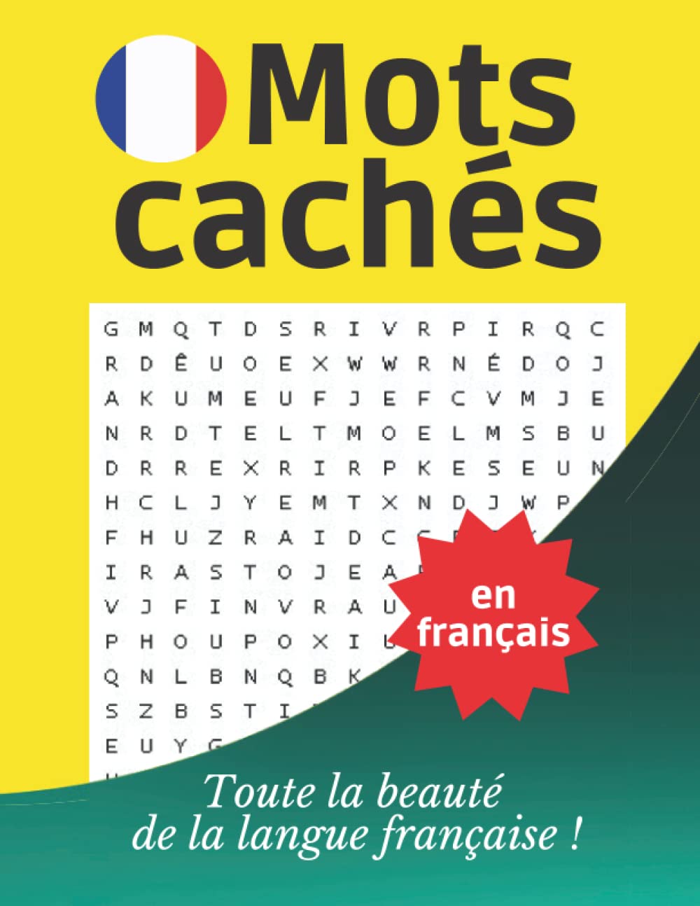 Mots cachés en français - Toute la beauté de la langue française !: jeu instructif & amusant | 100 pages | Cadeau à offrir book