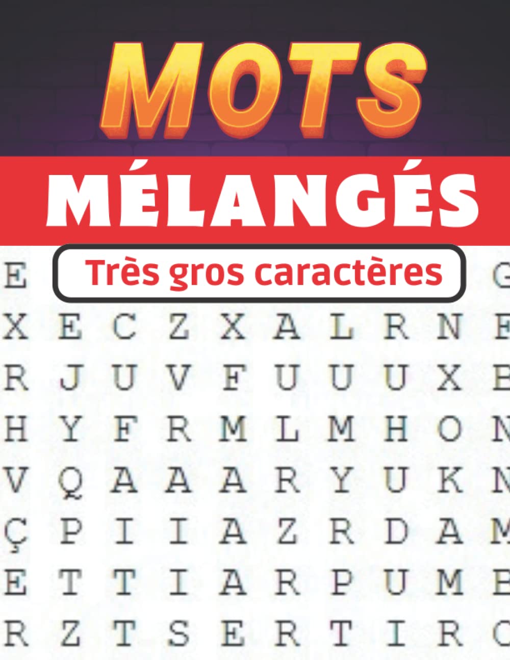Mots mélangés - Très gros caractères: pour les adultes et séniors | Jeux de mots | 80 grilles et solutions incluses book