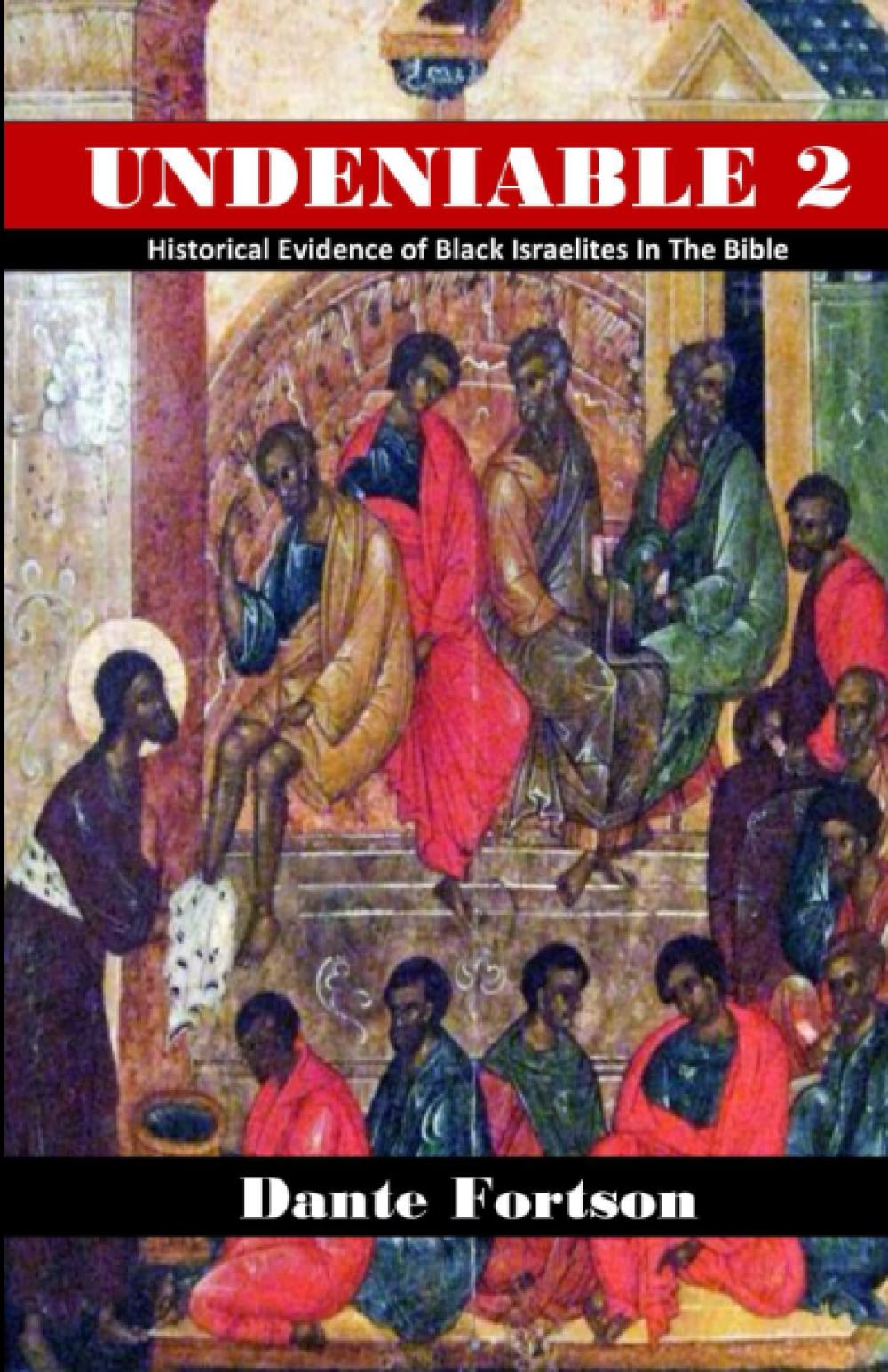 Undeniable 2: Historical Evidence of Black Israelites In The Bible book