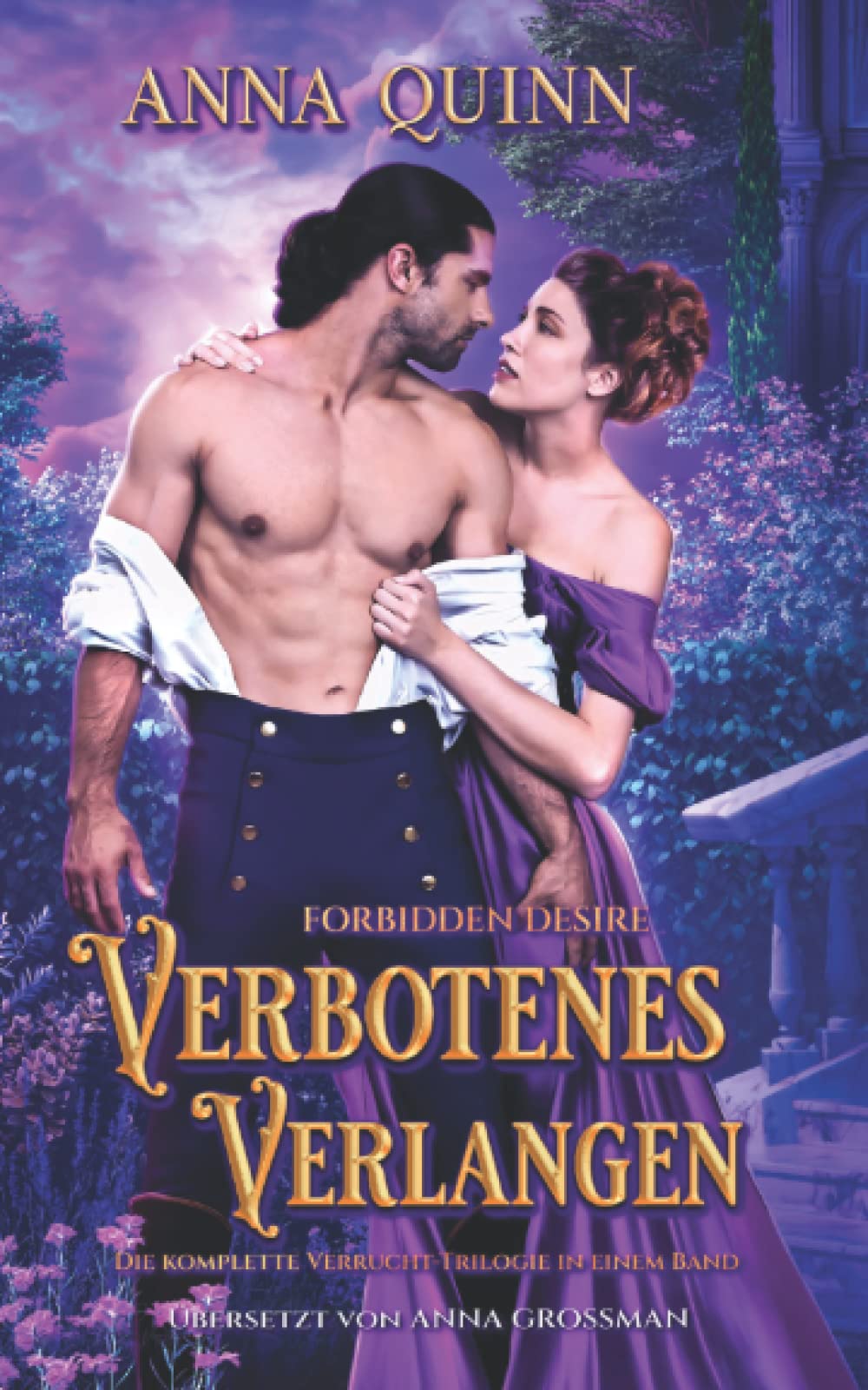 Forbidden Desire – Verbotenes Verlangen: Die komplette Verrucht-Trilogie in einem Band Historical Fiction