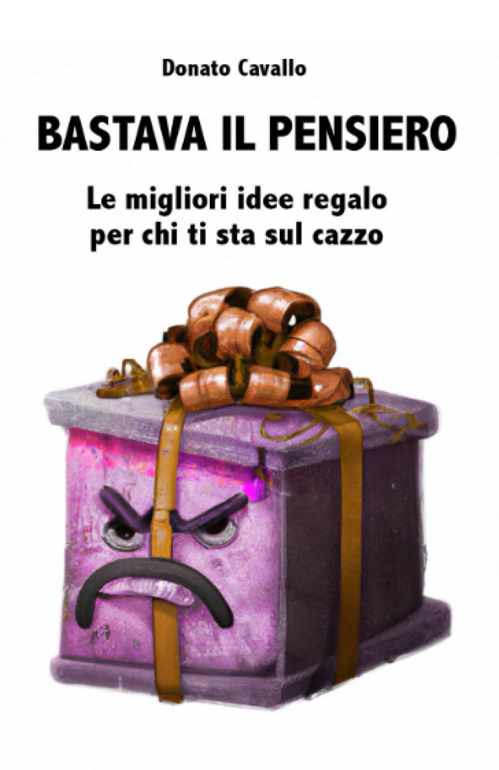 BASTAVA IL PENSIERO: Le migliori idee regalo per chi ti sta sul cazzo book