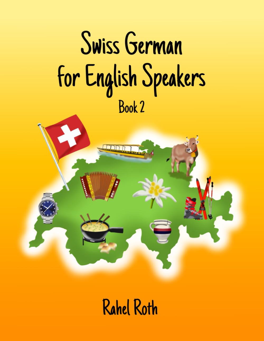 Swiss German for English Speakers: Book 2 book