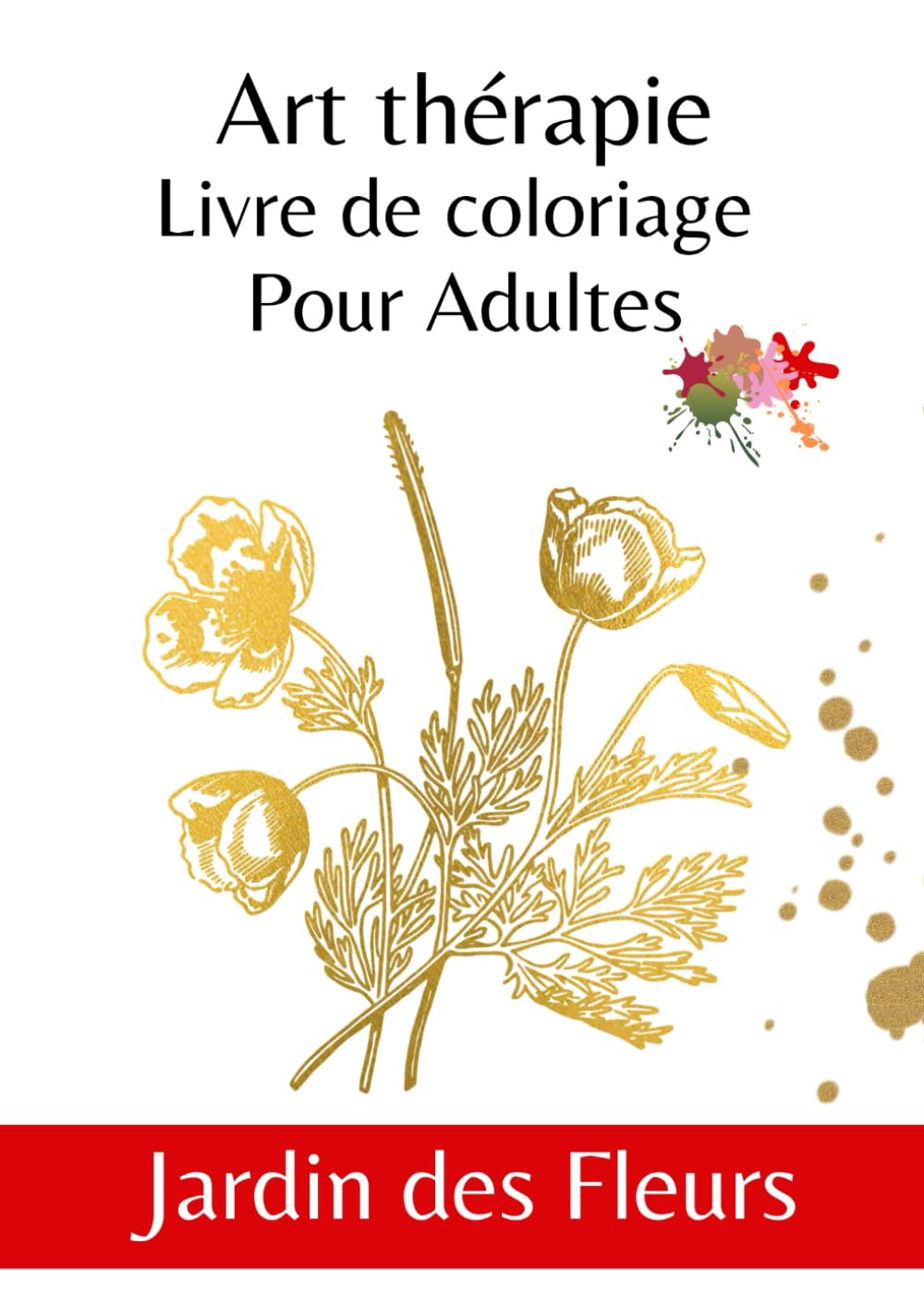 Livre de coloriage pour adultes: Jardin des Fleurs book