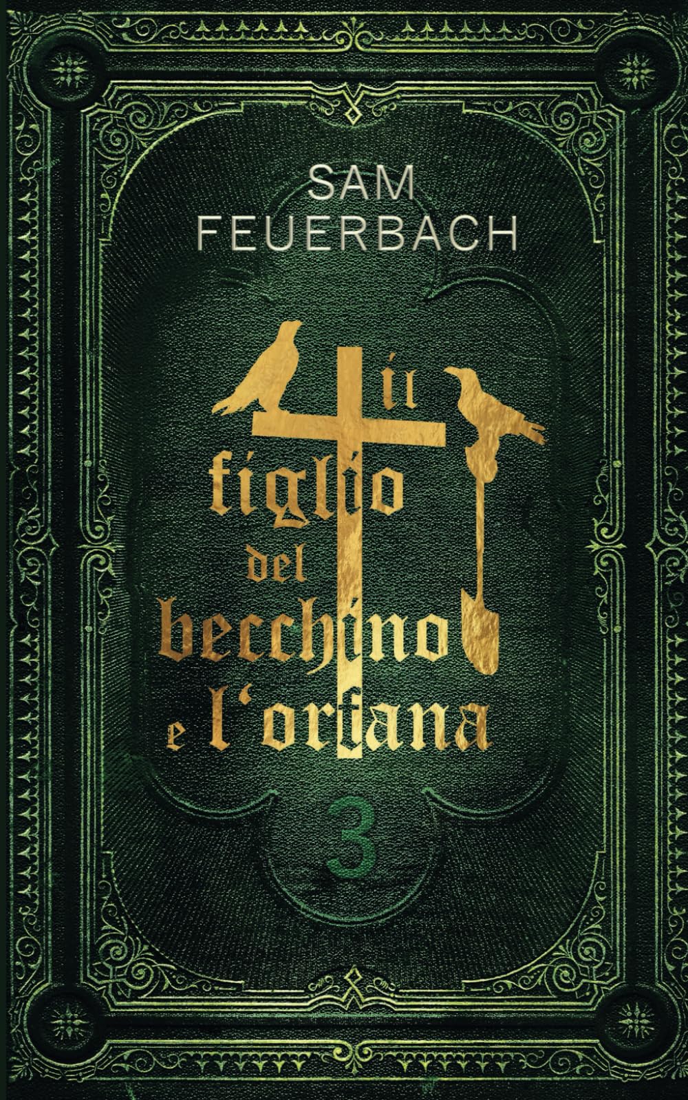 Il figlio del becchino e l'orfana (3/4): Libro 3 book
