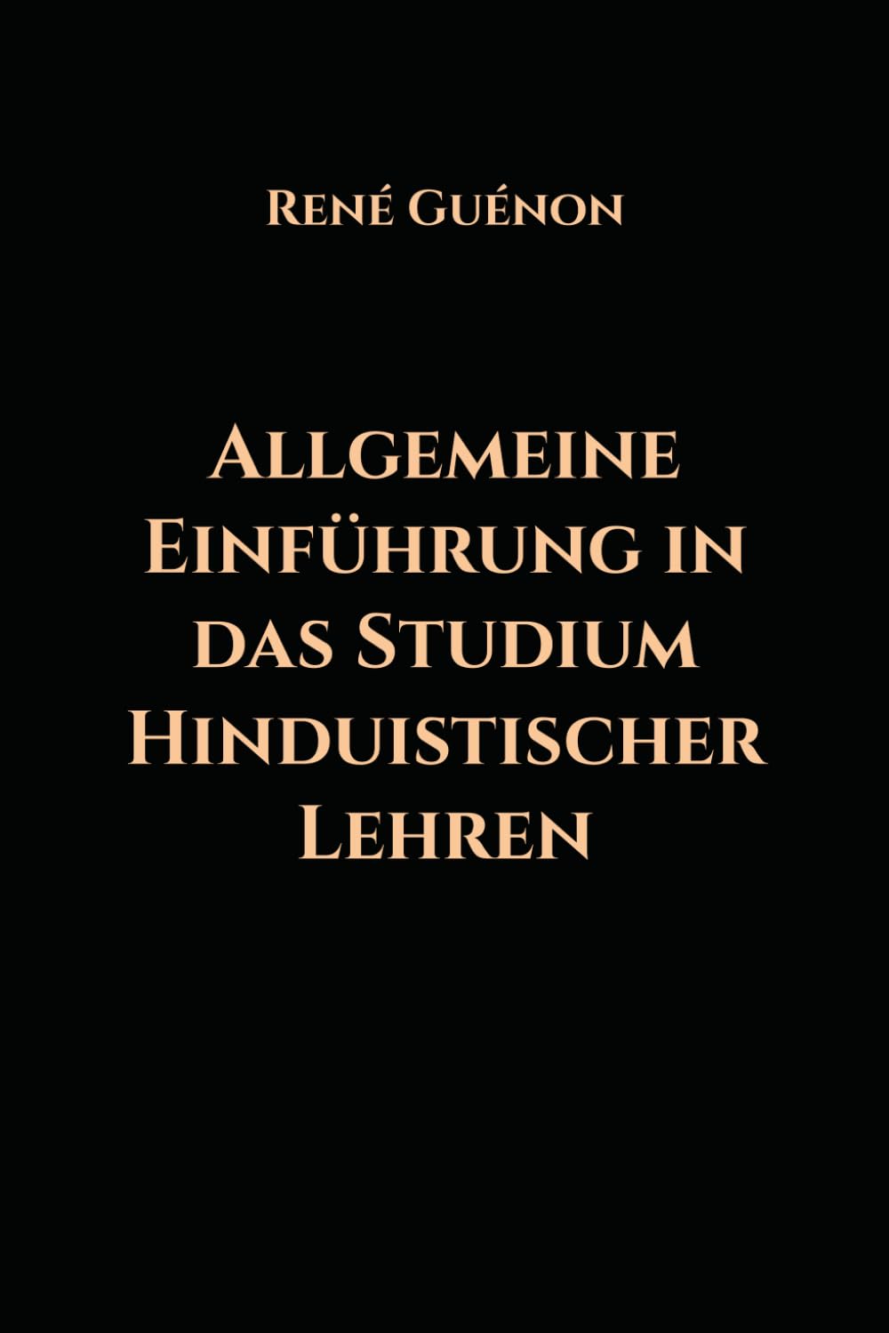 Allgemeine Einführung in das Studium Hinduistischer Lehren Religion & Esotericism