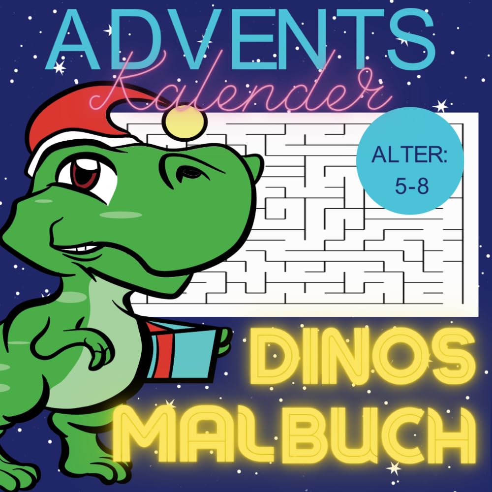 DINOS ADVENTSKALENDER MALBUCH FÜR KINDER 5-8: 24 Einfache Und Schöne DINOS Countdown Mal- und Aktivitätsseiten für Kinder Weihnachtsgeschenkidee für Kinder Non-fiction
