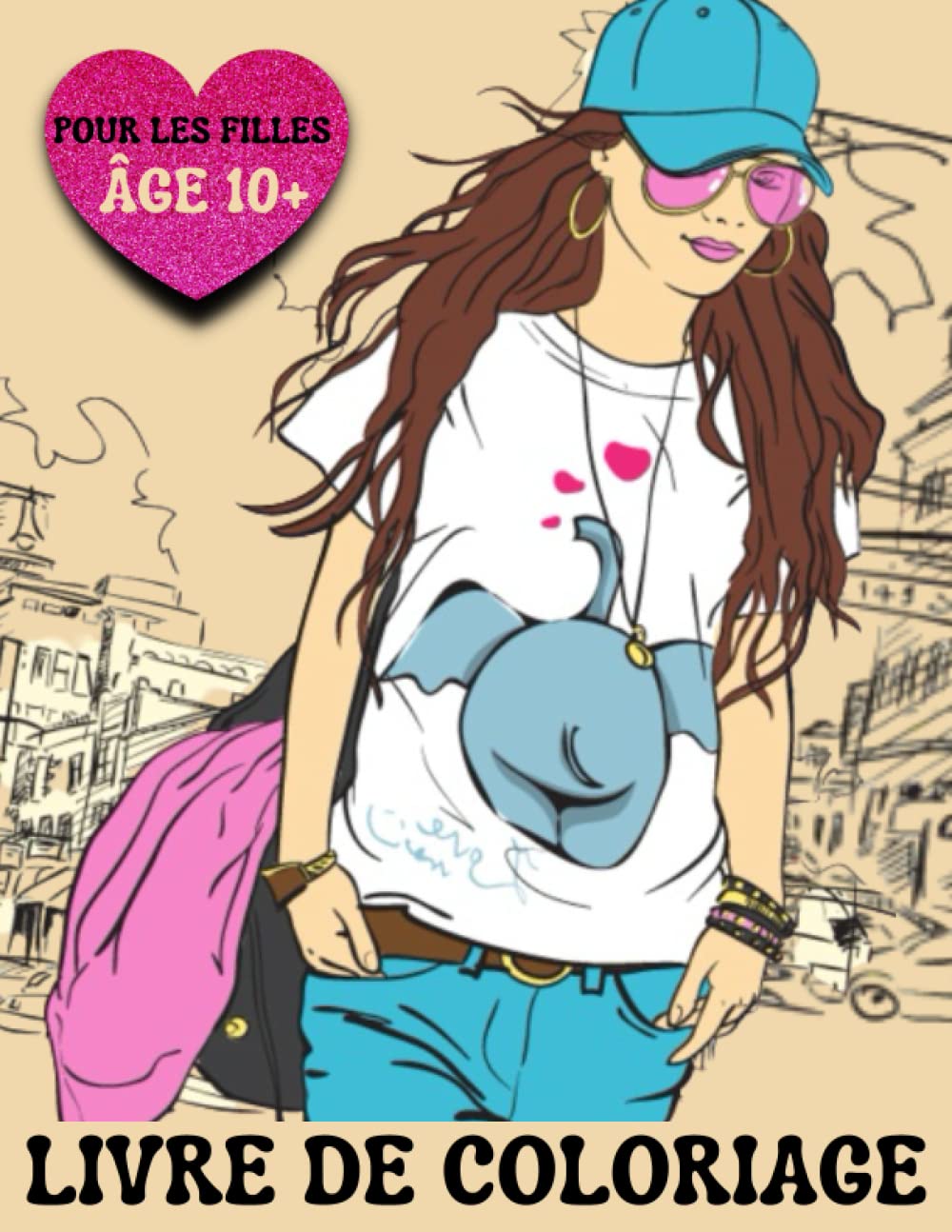 Livre De Coloriage Pour Les Filles Âge 10+: Livre de coloriage mode et beauté amusant et élégant pour femmes, filles, adolescents et adultes book