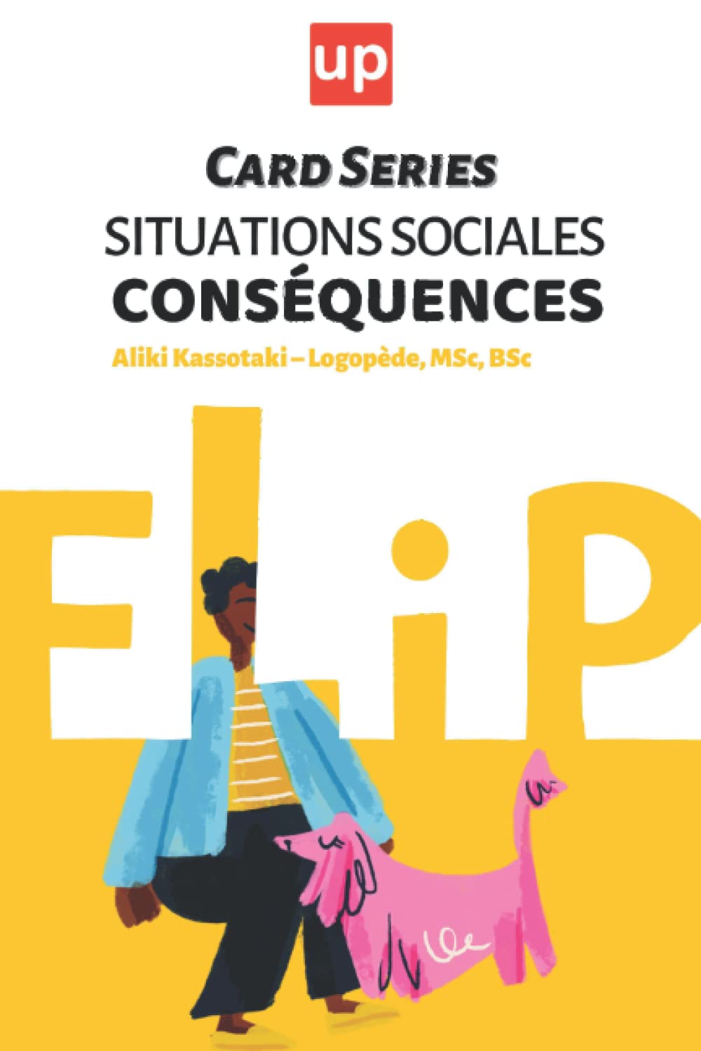 SITUATIONS SOCIALES CONSÉQUENCES: 30 Flip Pages pour développer les compétences sociales de l'enfant Self-help