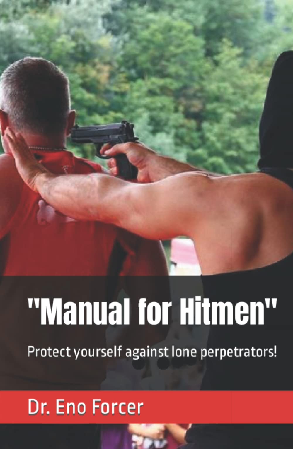 Manual for Hitmen: Protect yourself against lone perpetrators! Law