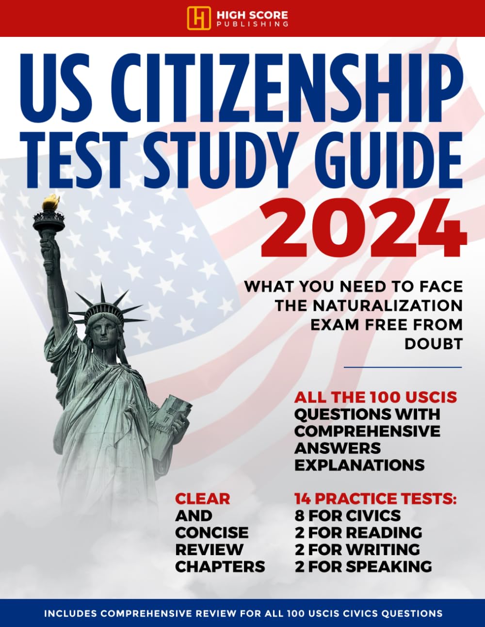 US Citizenship Test Study Guide 2024: What You Need to Face the Naturalization Exam Free from Doubt | Includes Comprehensive Review for All 100 USCIS Civics Questions Law